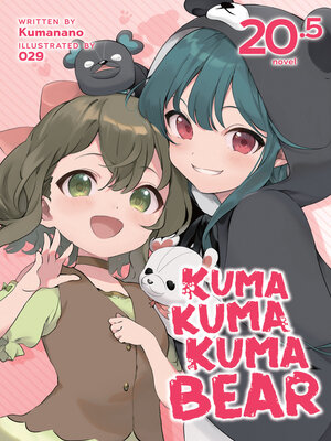cover image of Kuma Kuma Kuma Bear, Volume 20.5